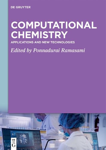Cover image for Computational Chemistry: Applications and New Technologies