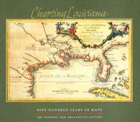 Cover image for Charting Louisiana: Five Hundred Years of Maps