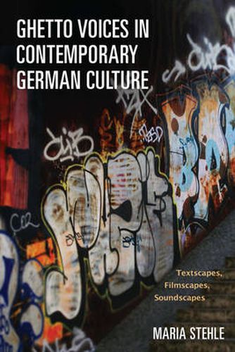 Ghetto Voices in Contemporary German Culture: Textscapes, Filmscapes, Soundscapes