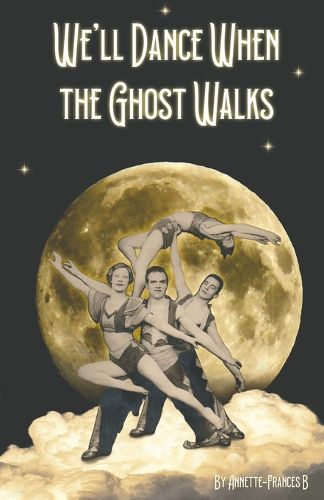 Cover image for We'll Dance When the Ghost Walks