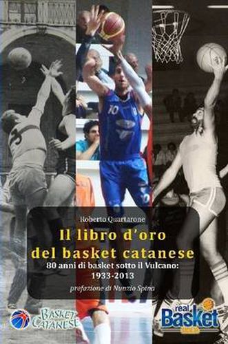 Cover image for Il Libro D'oro Del Basket Catanese 1933-2013