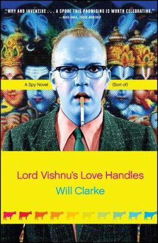 Cover image for Lord Vishnu's Love Handles: A Spy Novel (Sort Of)