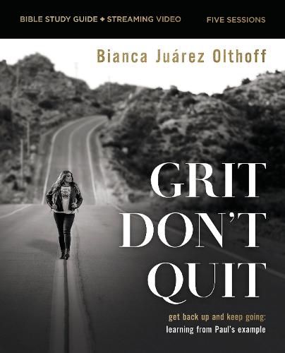 Cover image for Grit Don't Quit Bible Study Guide plus Streaming Video