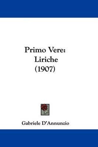 Primo Vere: Liriche (1907)