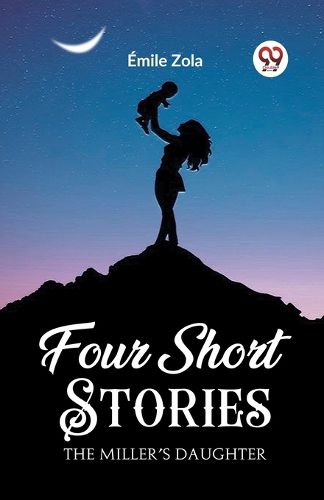 Cover image for Four Short StoriesTHE MILLER'S DAUGHTER (Edition2023)