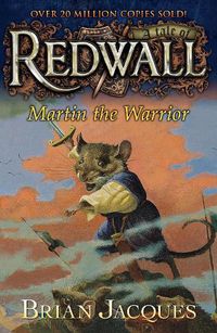 Cover image for Martin the Warrior: A Tale from Redwall