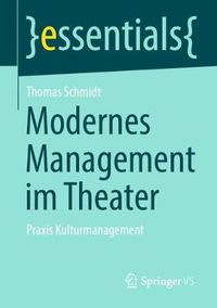 Cover image for Modernes Management im Theater: Praxis Kulturmanagement