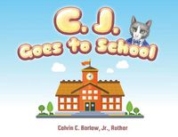 Cover image for C. J. Goes to School