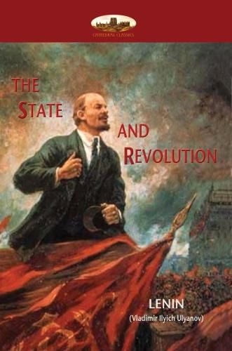 Cover image for The State and Revolution: Lenin's explanation of Communist Society