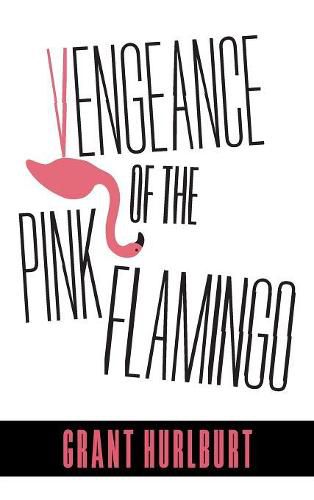 Cover image for Vengeance of the Pink Flamingo