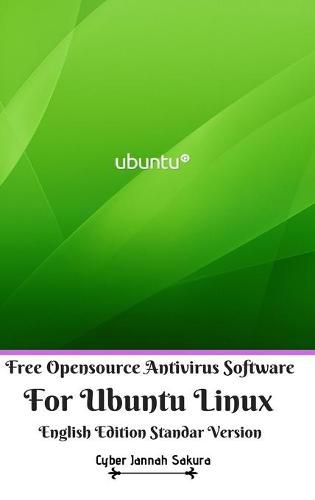 Cover image for Free Opensource Antivirus Software For Ubuntu Linux English Edition Standar Version