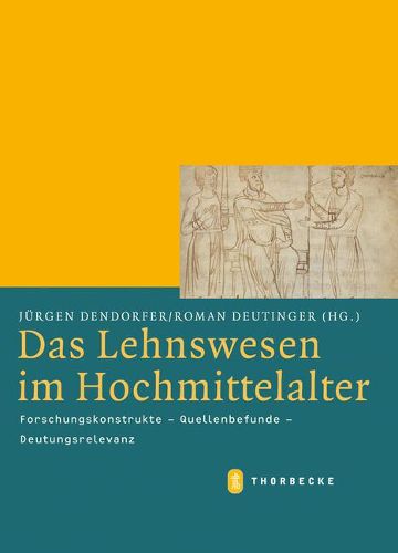 Cover image for Das Lehnswesen Im Hochmittelalter: Forschungskonstrukte - Quellenbefunde - Deutungsrelevanz