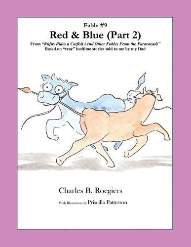 Cover image for Red & Blue (Part 2) [Fable 9]: (From Rufus Rides a Catfish & Other Fables From the Farmstead)