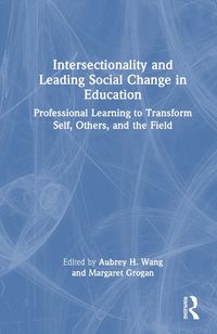 Cover image for Intersectionality and Leading Social Change in Education