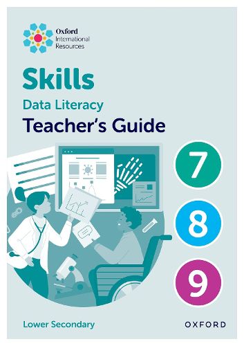 Cover image for Oxford International Skills: Data Literacy: Teacher's Guide 7-9