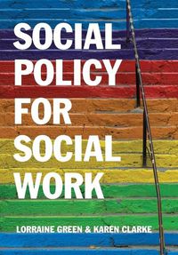 Cover image for Social Policy for Social Work: Placing Social Work in its Wider Context