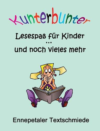 Cover image for Kunterbunter Lesespass fur Kinder ... und noch vieles mehr