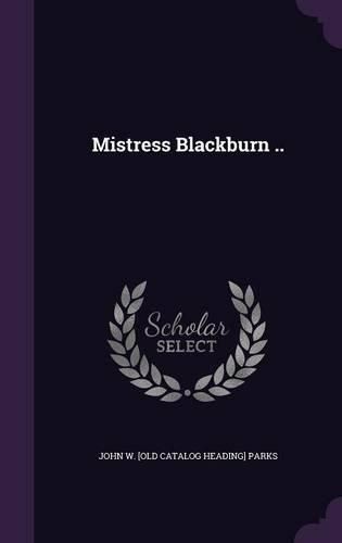 Cover image for Mistress Blackburn ..