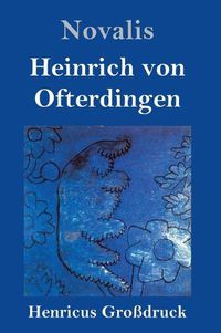 Cover image for Heinrich von Ofterdingen (Grossdruck)