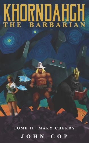 Cover image for KHORNDAHGH THE BARBARIAN Tome II Mary Cherry
