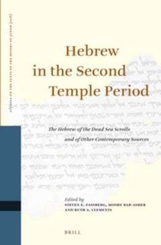 Hebrew in the Second Temple Period: The Hebrew of the Dead Sea Scrolls and of Other Contemporary Sources