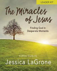 Cover image for The Miracles of Jesus - Women's Bible Study Leader Kit