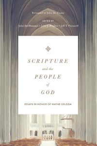 Cover image for Scripture and the People of God: Essays in Honor of Wayne Grudem