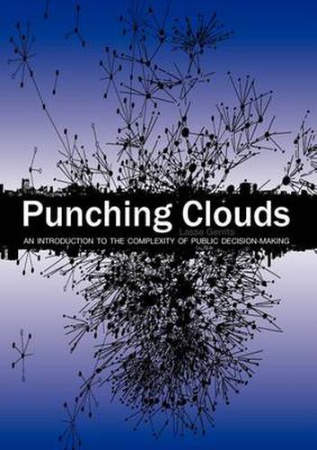 Cover image for Punching Clouds: An Introduction to the Complexity of Public Decision-Making