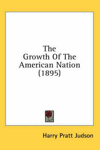 Cover image for The Growth of the American Nation (1895)