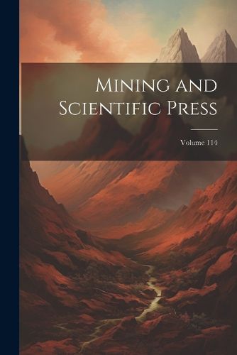 Cover image for Mining and Scientific Press; Volume 114