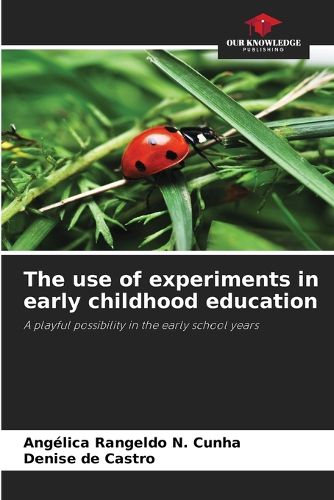 Cover image for The use of experiments in early childhood education