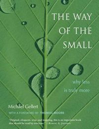 Cover image for The Way of the Small: Why Less is More