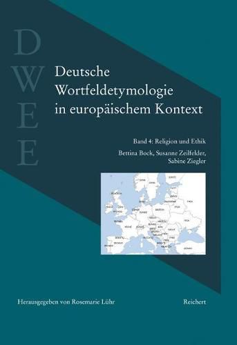 Cover image for Deutsche Wortfeldetymologie in Europaischem Kontext (Dwee): Band 4: Religion Und Ethik