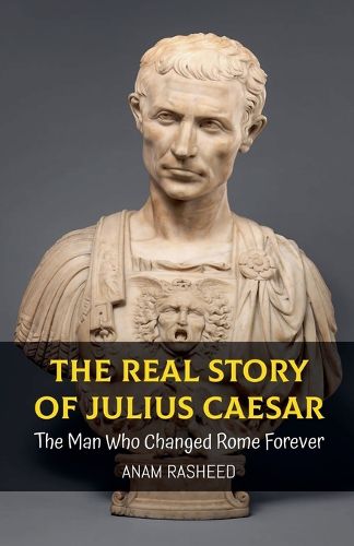 Cover image for The Real Story of Julius Caesar