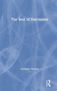 Cover image for The Soul of Narcissism