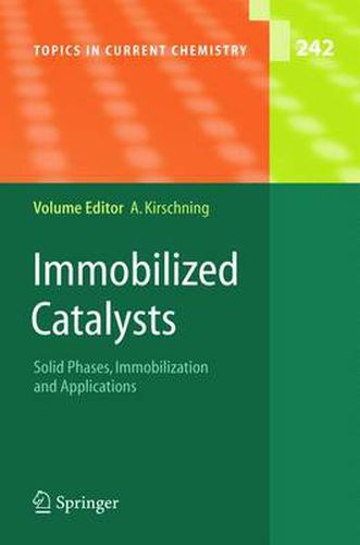 Cover image for Immobilized Catalysts: Solid Phases, Immobilization and Applications