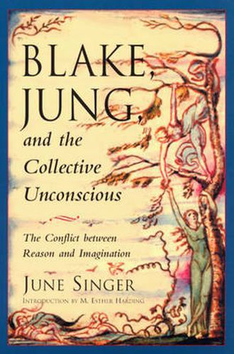 Cover image for Blake, Jung and the Collective Unconscious: The Conflict Between Reason and Imagination