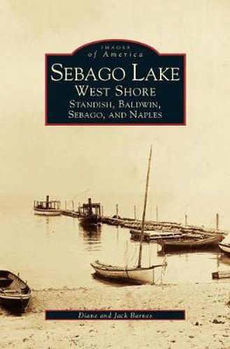 Sebago Lake: West Shore: Standish, Baldwin, Sebago, and Naples