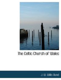 Cover image for The Celtic Church of Wales