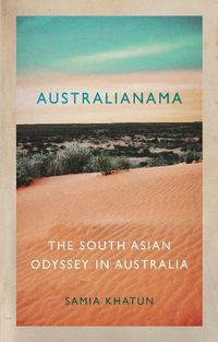 Cover image for Australianama: The South Asian Odyssey in Australia