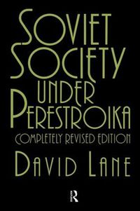 Cover image for Soviet Society Under Perestroika