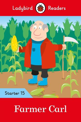 Cover image for Ladybird Readers Level 15 - Farmer Carl (ELT Graded Reader)