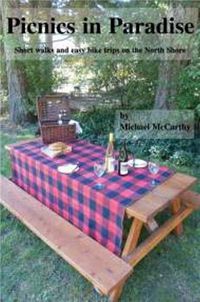 Cover image for Picnics in Paradise: short walks and easy bike trips in North Vancouver