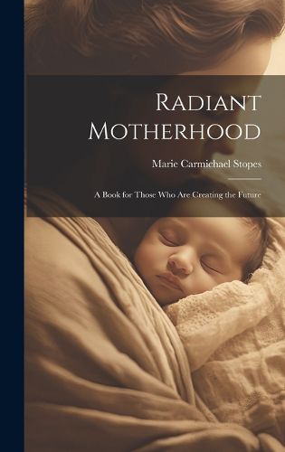 Cover image for Radiant Motherhood