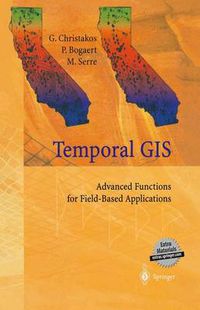 Cover image for Temporal GIS: Advanced Functions for Field-Based Applications