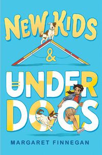 Cover image for New Kids and Underdogs