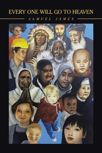 Cover image for Every One Will Go to Heaven