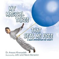 Cover image for My Magical Three That Sets Me Free: A Quick Intervention for Anxiety