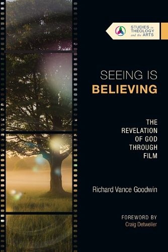 Cover image for Seeing Is Believing: The Revelation of God Through Film