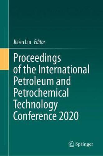 Cover image for Proceedings of the International Petroleum and Petrochemical Technology Conference 2020